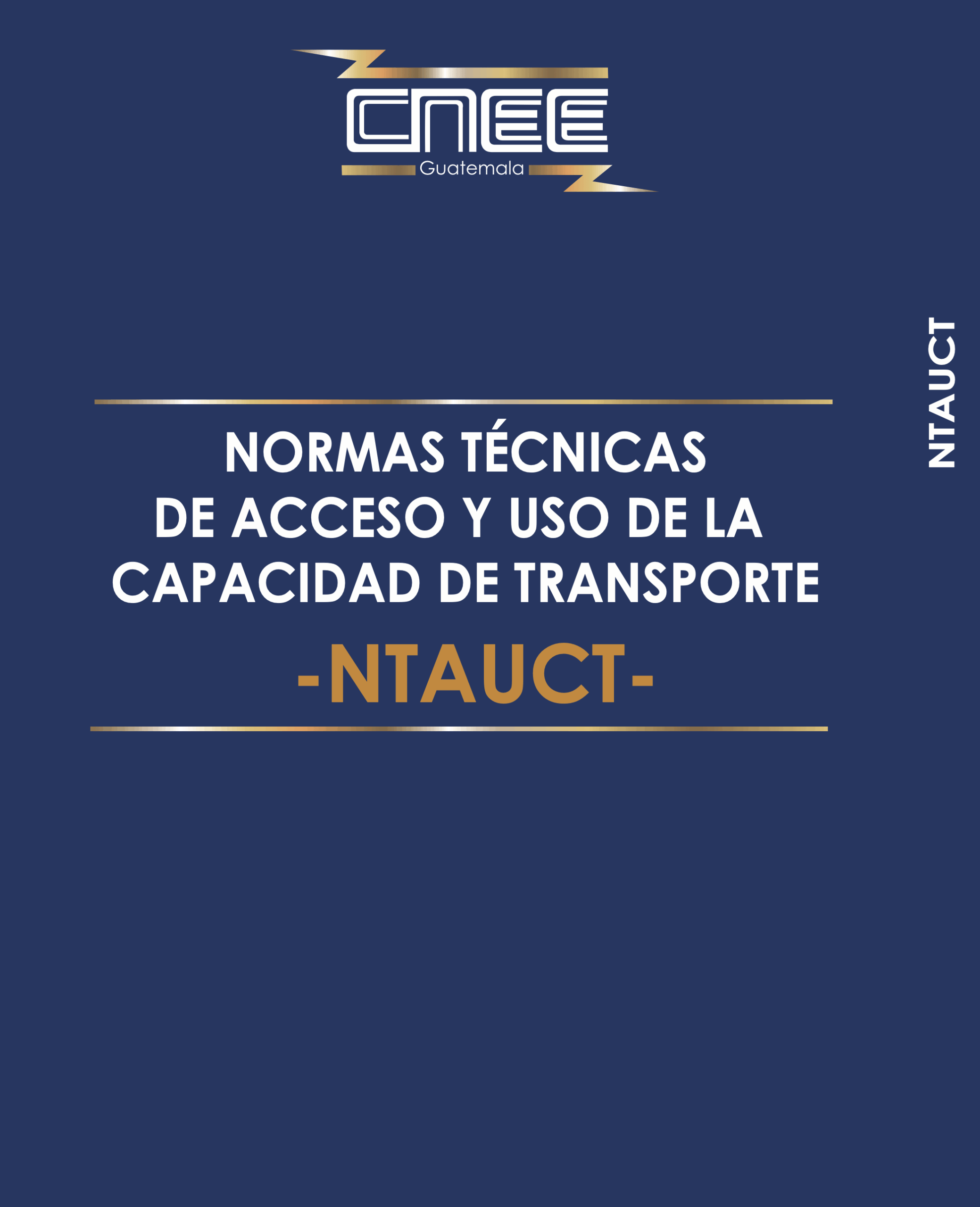Normas Técnicas de Acceso y Uso de la Capacidad de Transporte (NTAUCT)