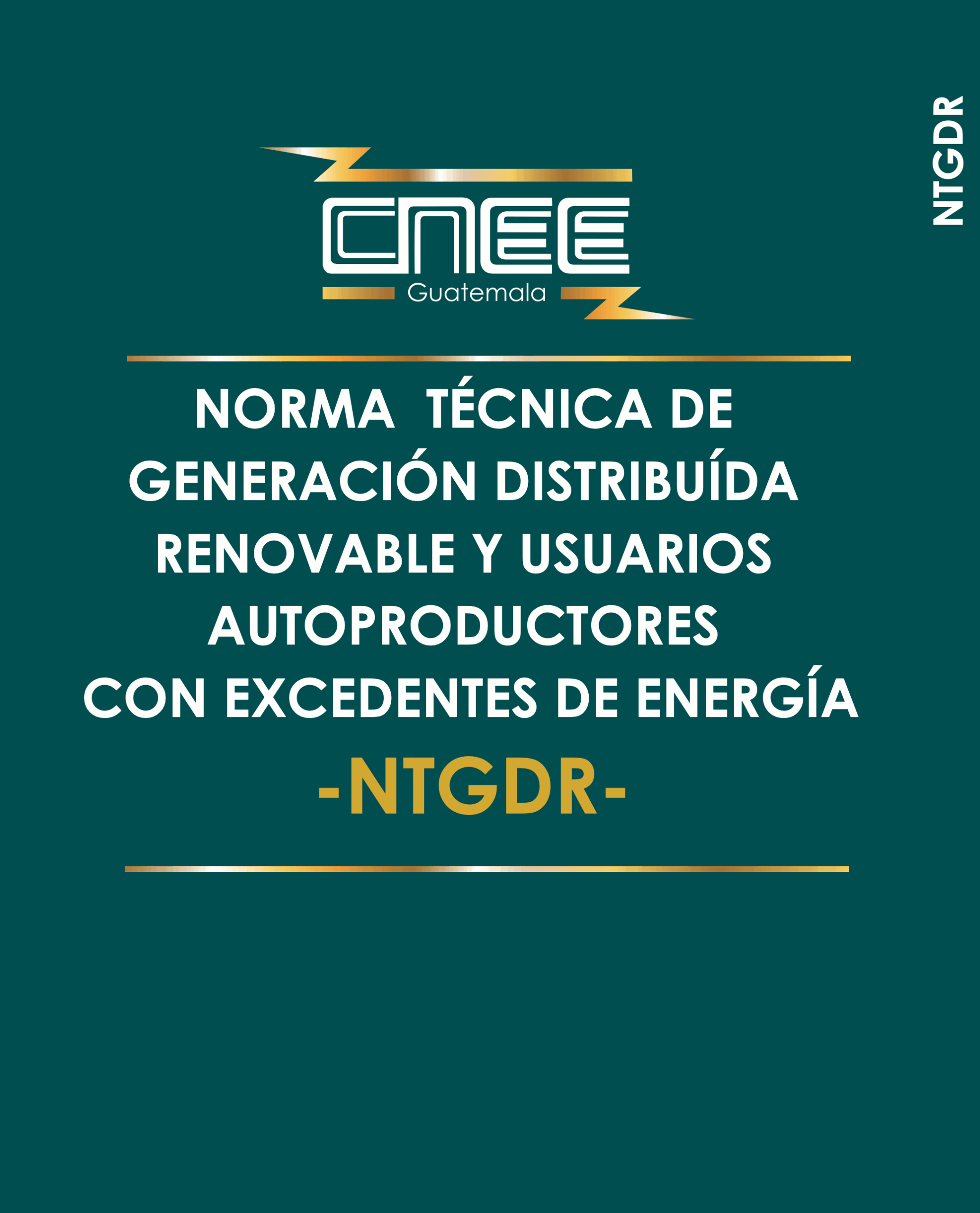 Normas Técnicas para la Conexión, Operación, Control y Comercialización de la Generación Distribuida Renovable (NTGDR) y Usuarios Autoproductores con Excedentes de Energía